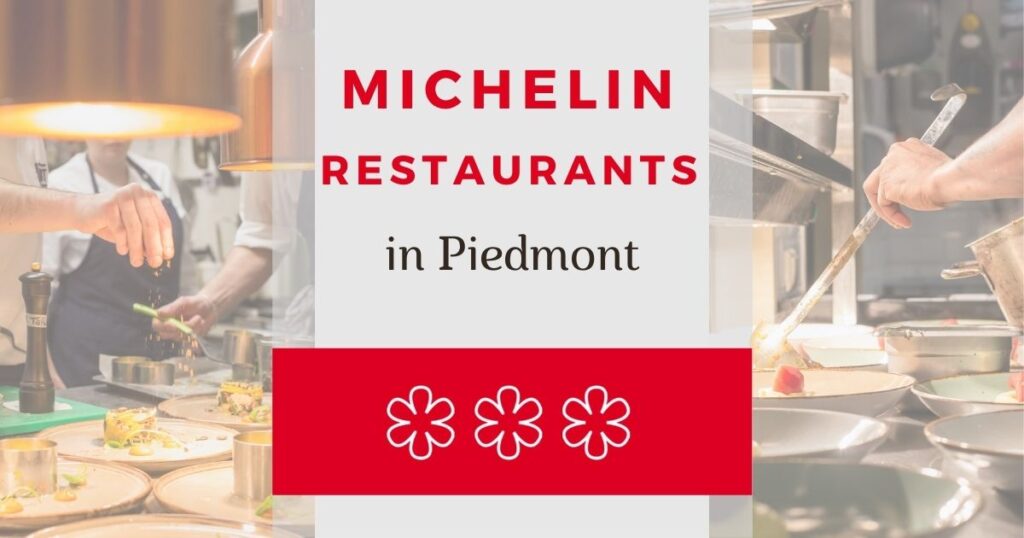 Michelin restaurants in Piedmont Add fine dining in your Piedmont tour